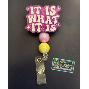 Badge Reel with alligator swivel clip “it is what it is”